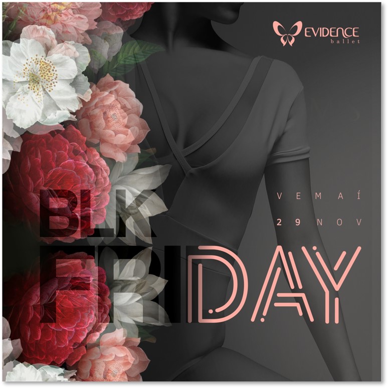 Coleção Cápsula 4 – Evidence Ballet black friday - evidence ballet 2019