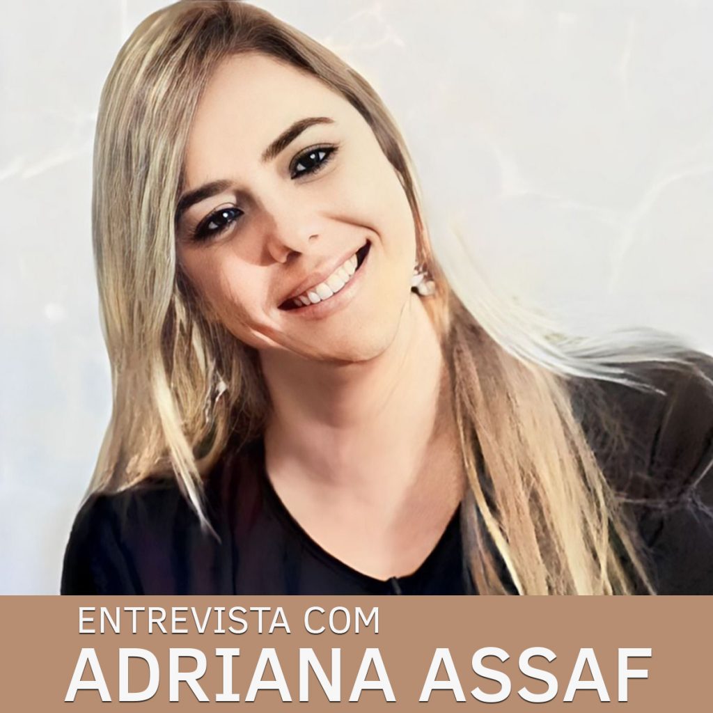Entrevista com Adriana Assaf