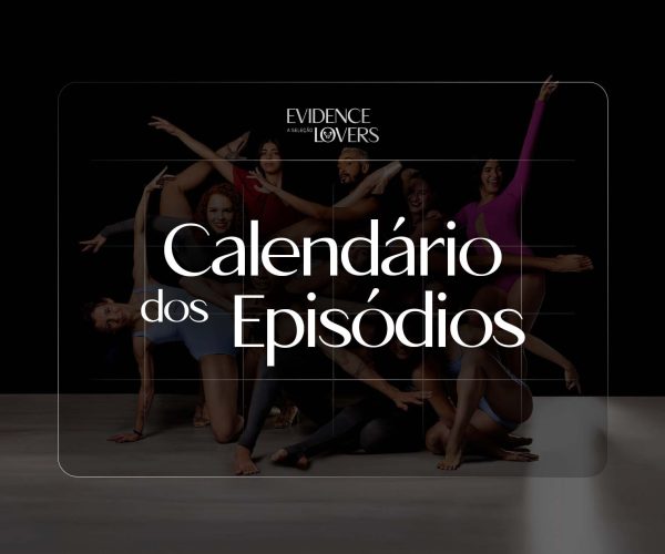 Quando e onde assistir o Evidence Lovers – Calendário